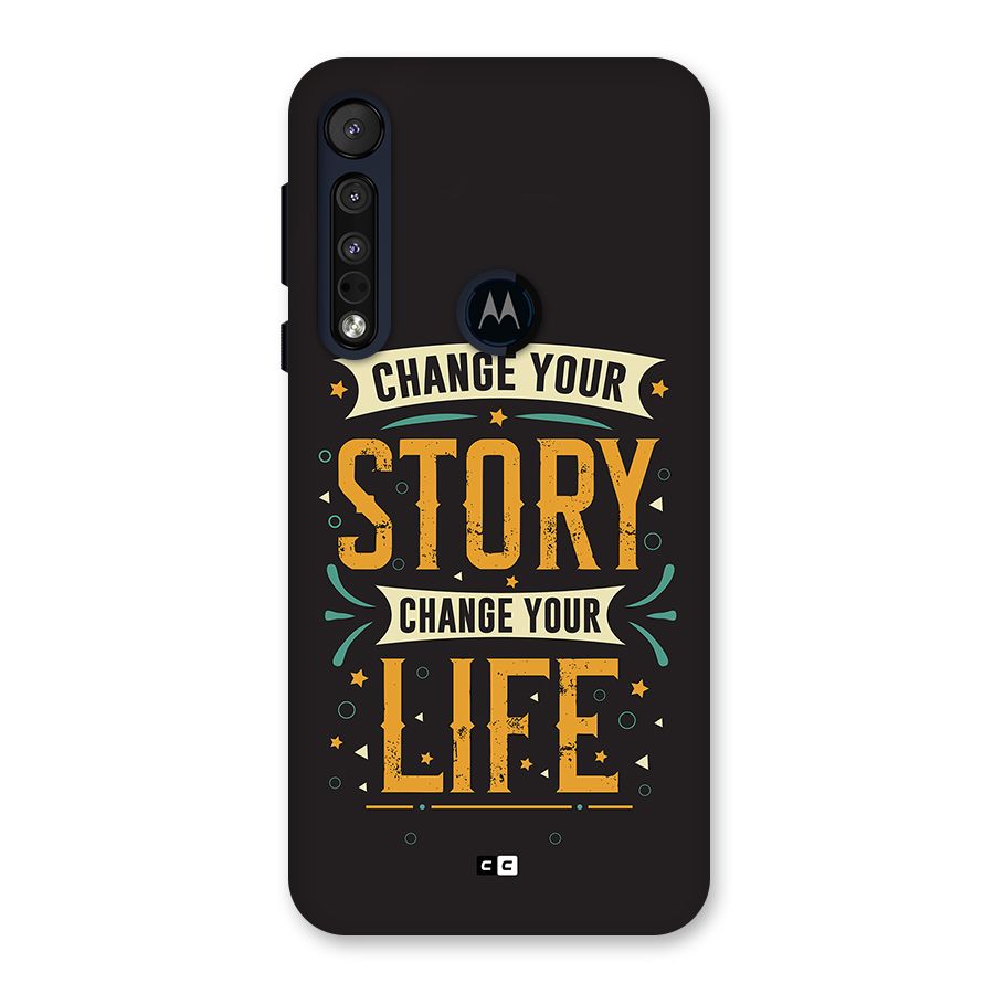 Change Your Life Back Case for Motorola One Macro