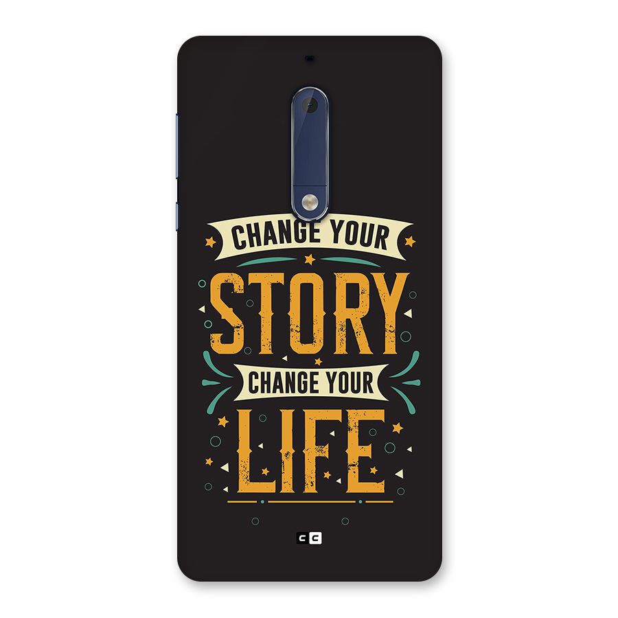 Change Your Life Back Case for Nokia 5