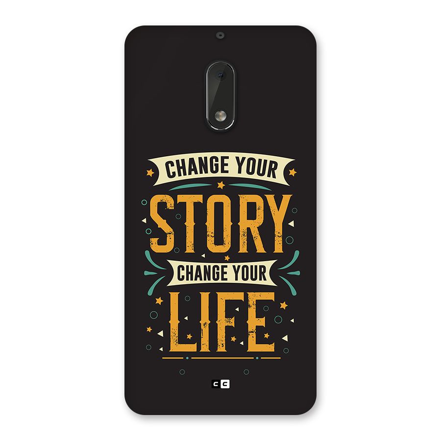 Change Your Life Back Case for Nokia 6