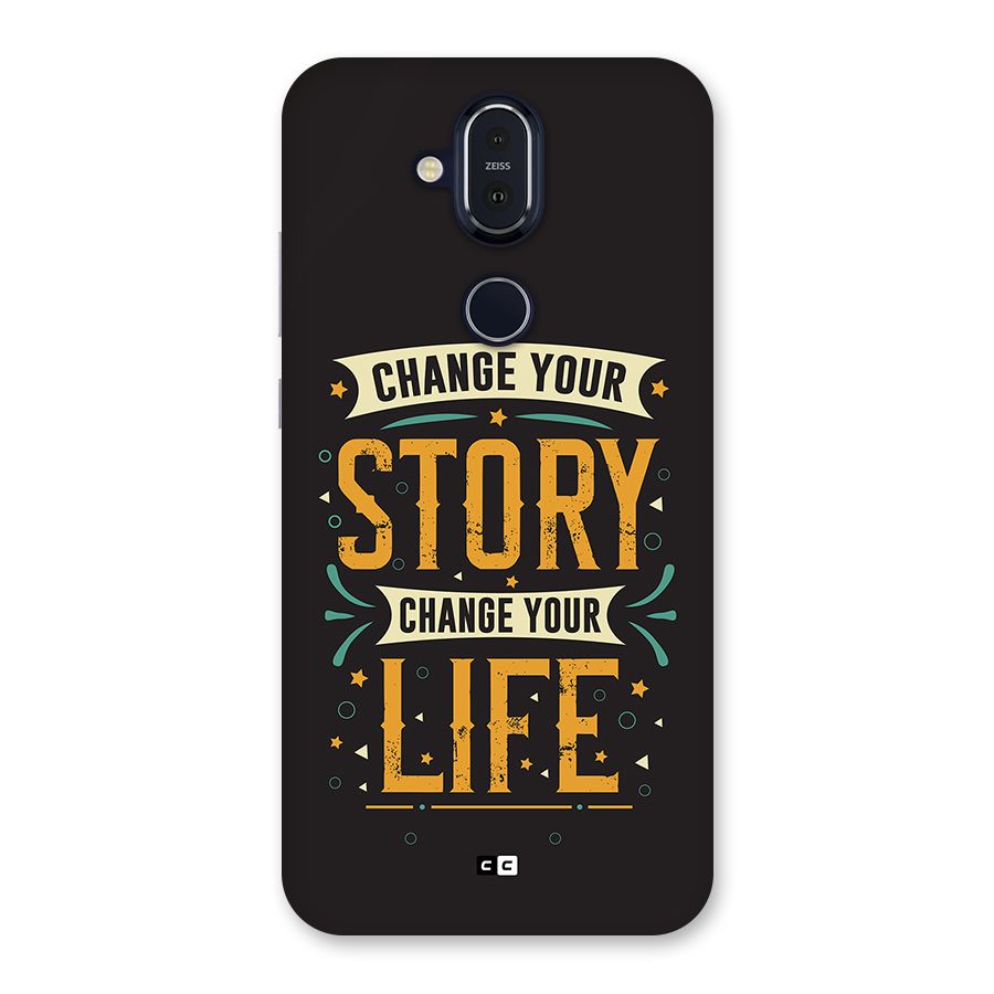 Change Your Life Back Case for Nokia 8.1