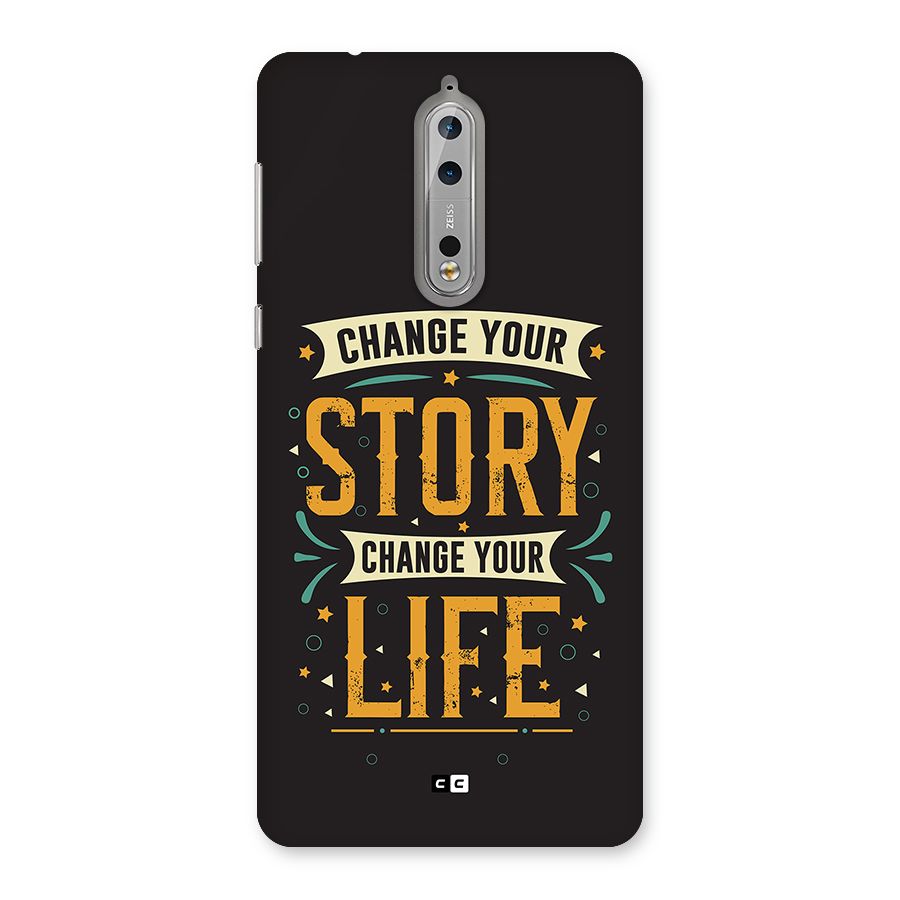 Change Your Life Back Case for Nokia 8