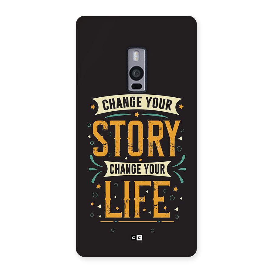 Change Your Life Back Case for OnePlus 2