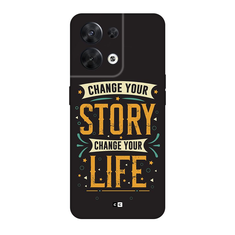 Change Your Life Back Case for Oppo Reno8 5G