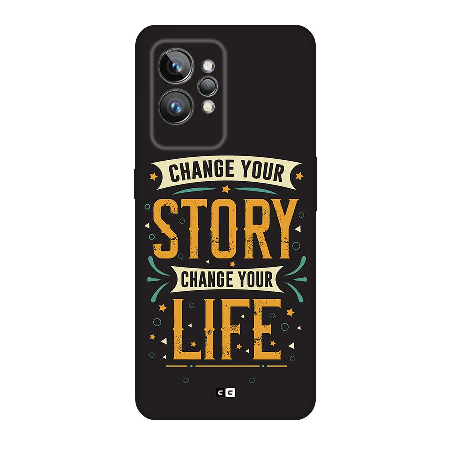 Change Your Life Back Case for Realme GT2 Pro