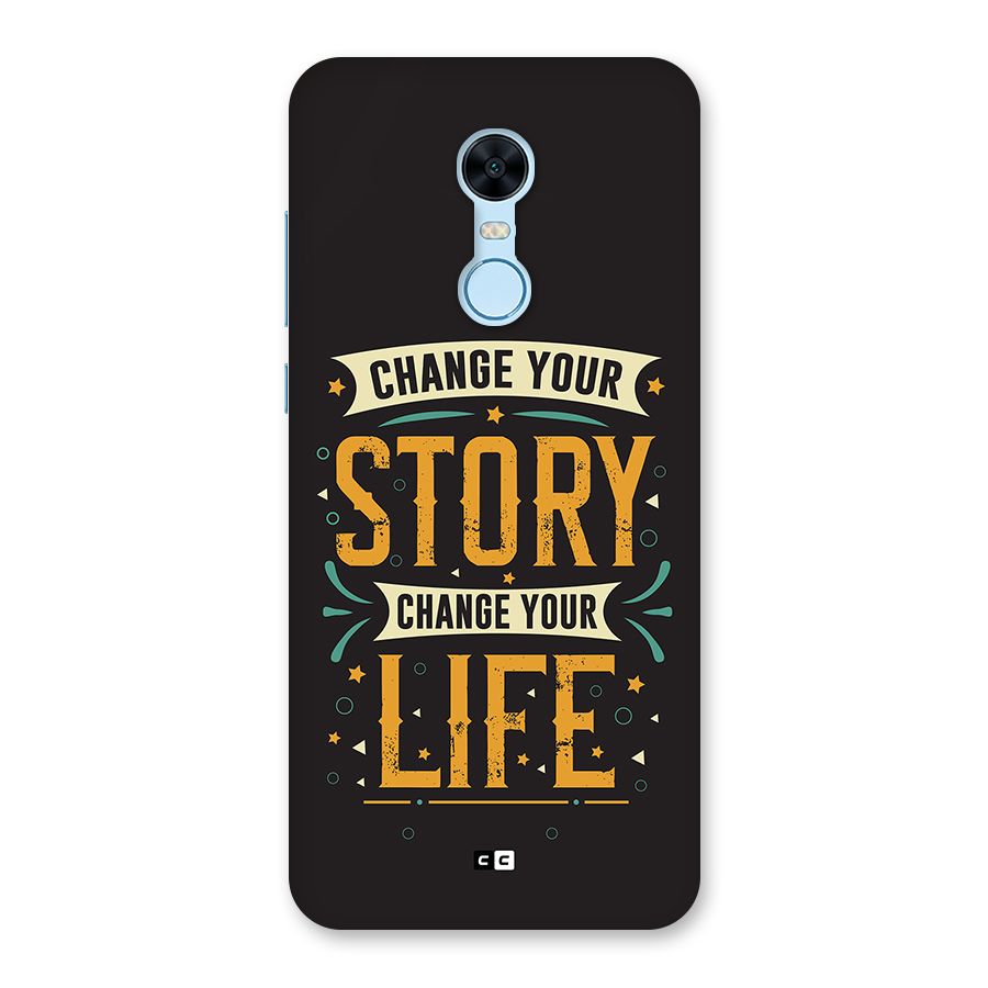 Change Your Life Back Case for Redmi Note 5