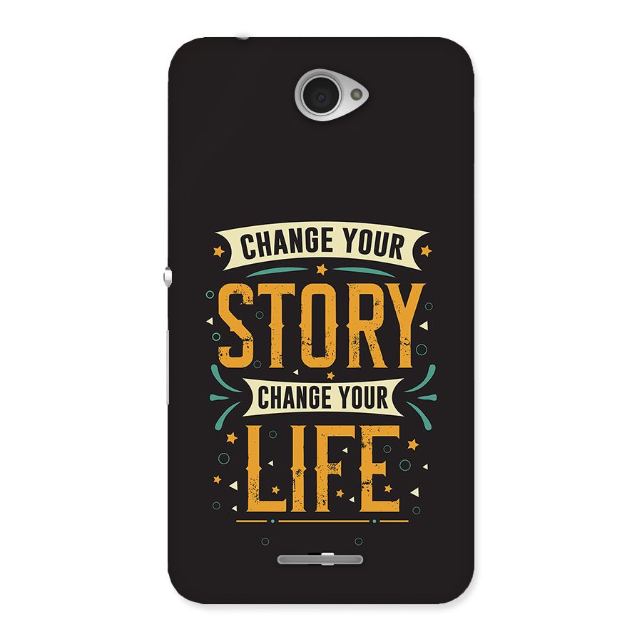 Change Your Life Back Case for Xperia E4