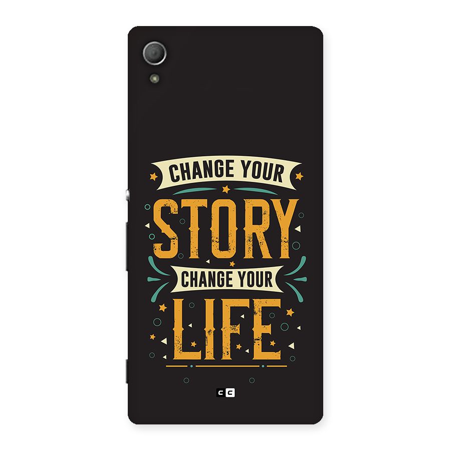 Change Your Life Back Case for Xperia Z3 Plus