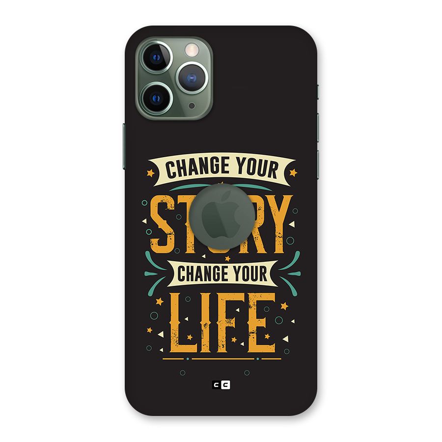 Change Your Life Back Case for iPhone 11 Pro Logo Cut