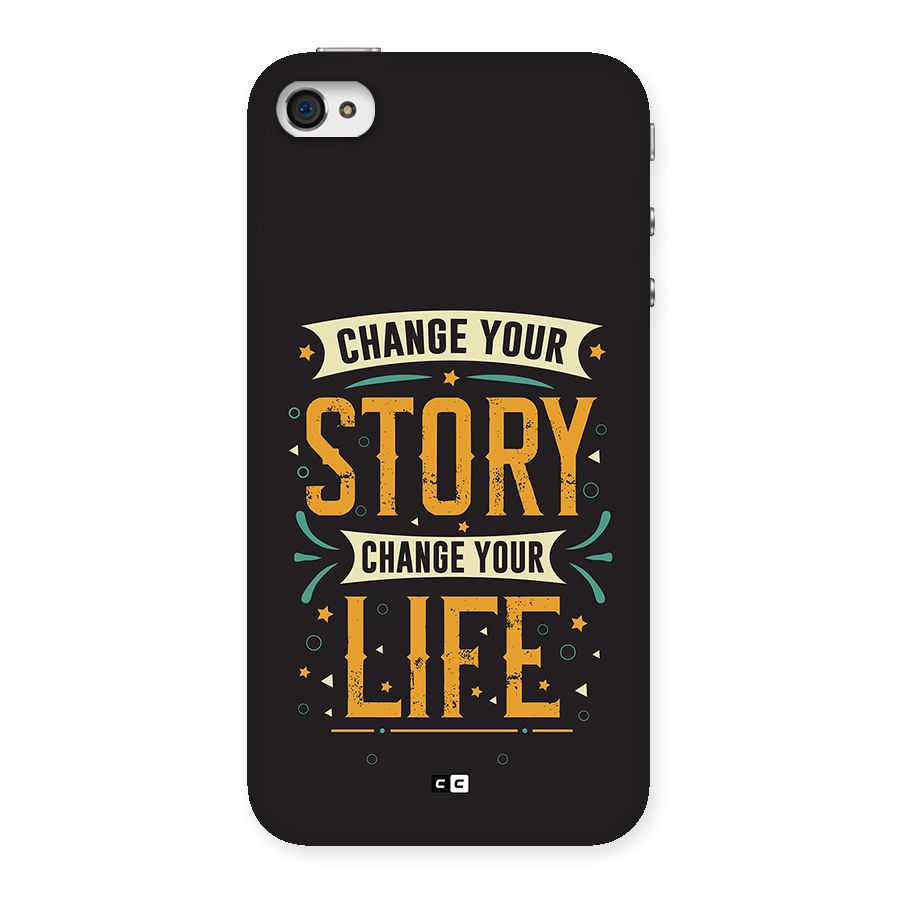 Change Your Life Back Case for iPhone 4 4s