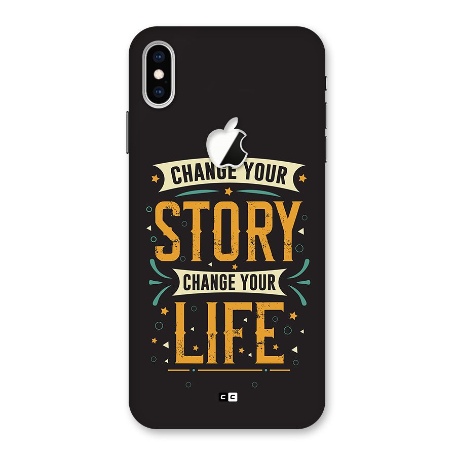 Change Your Life Back Case for iPhone XS Max Apple Cut