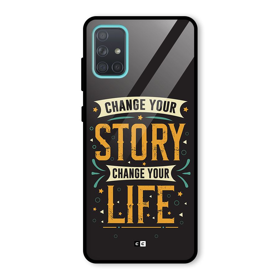 Change Your Life Glass Back Case for Galaxy A71