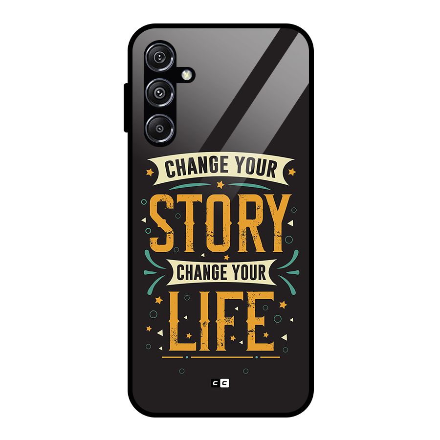 Change Your Life Glass Back Case for Galaxy M34 5G