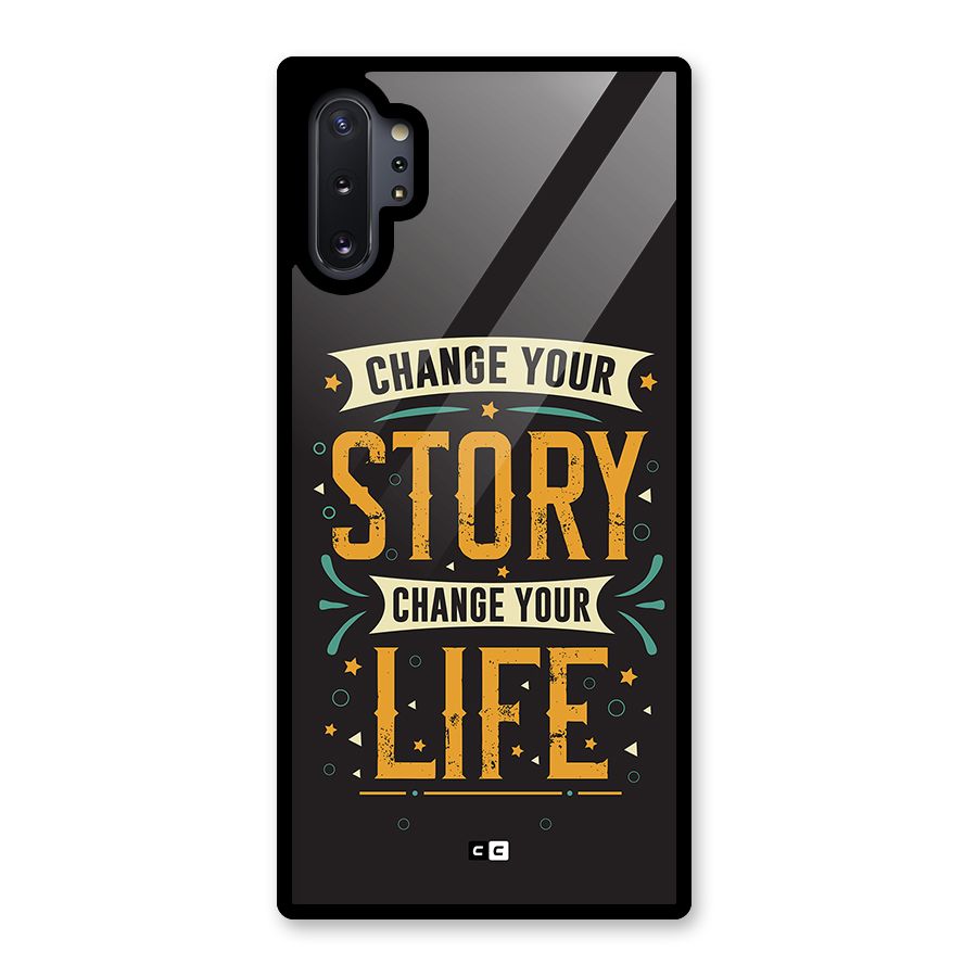 Change Your Life Glass Back Case for Galaxy Note 10 Plus