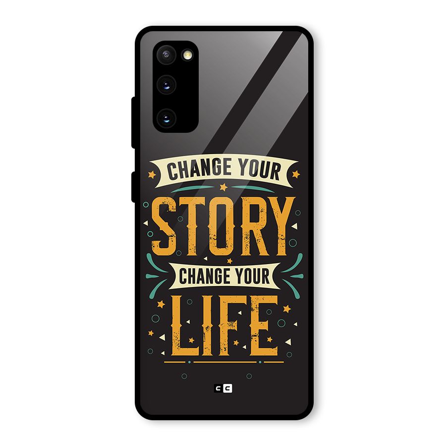 Change Your Life Glass Back Case for Galaxy S20 FE