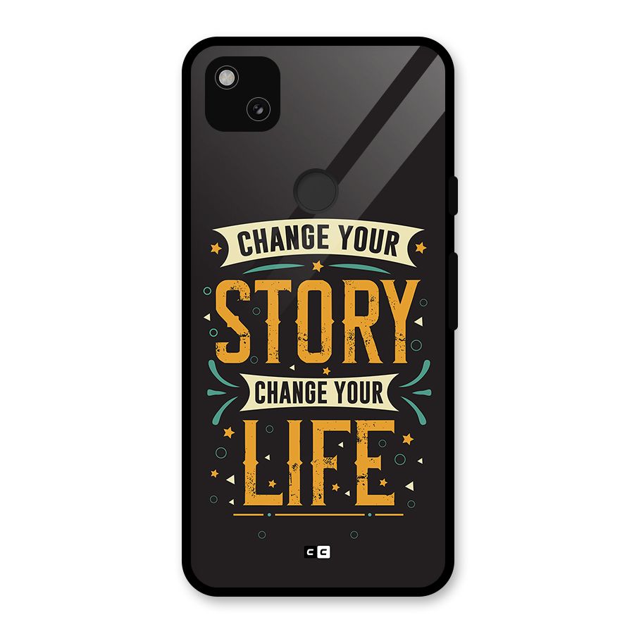 Change Your Life Glass Back Case for Google Pixel 4a