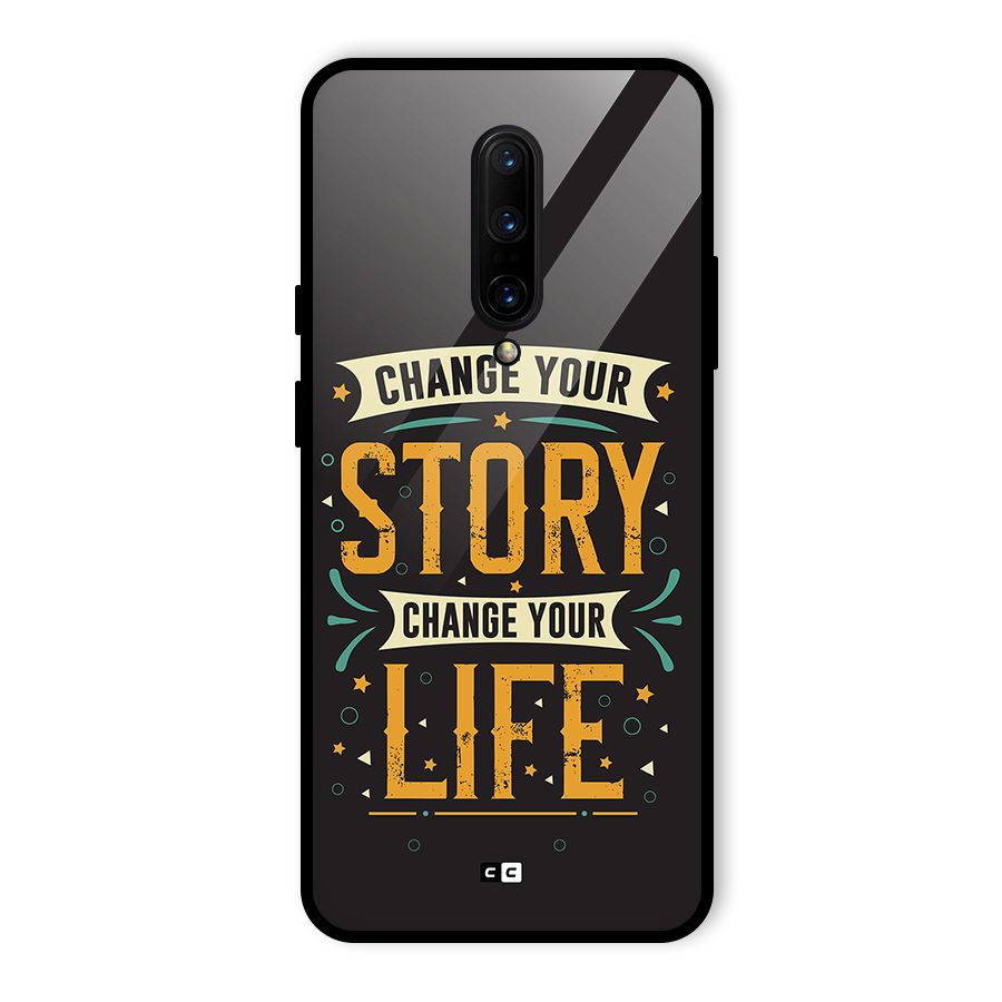 Change Your Life Glass Back Case for OnePlus 7 Pro