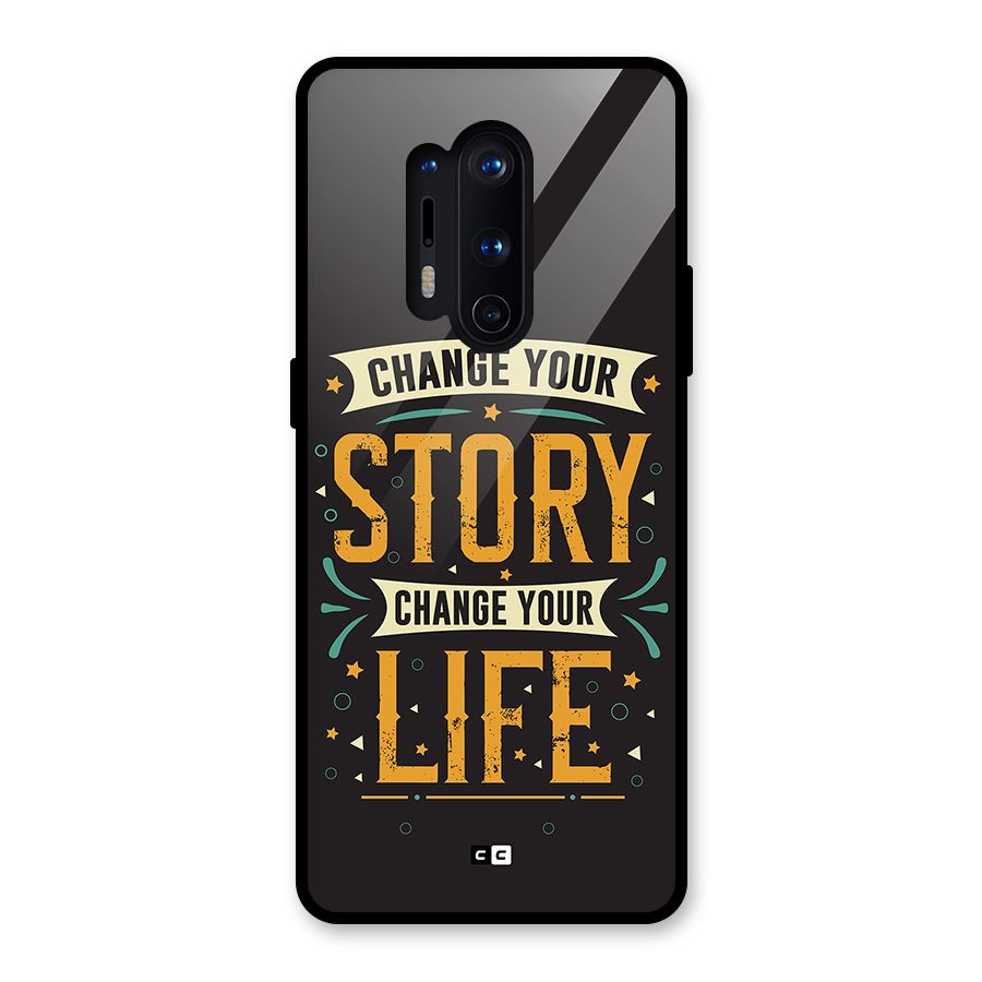 Change Your Life Glass Back Case for OnePlus 8 Pro