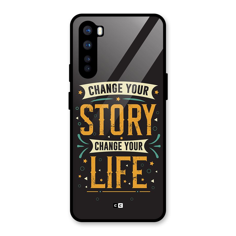 Change Your Life Glass Back Case for OnePlus Nord