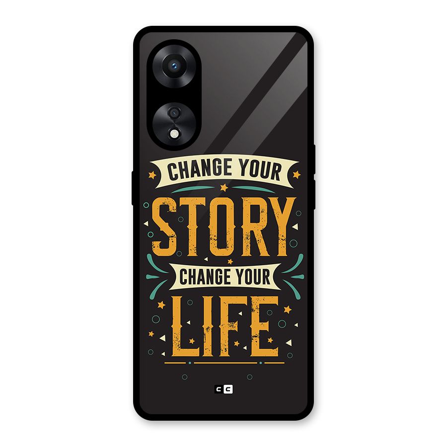 Change Your Life Glass Back Case for Oppo A78