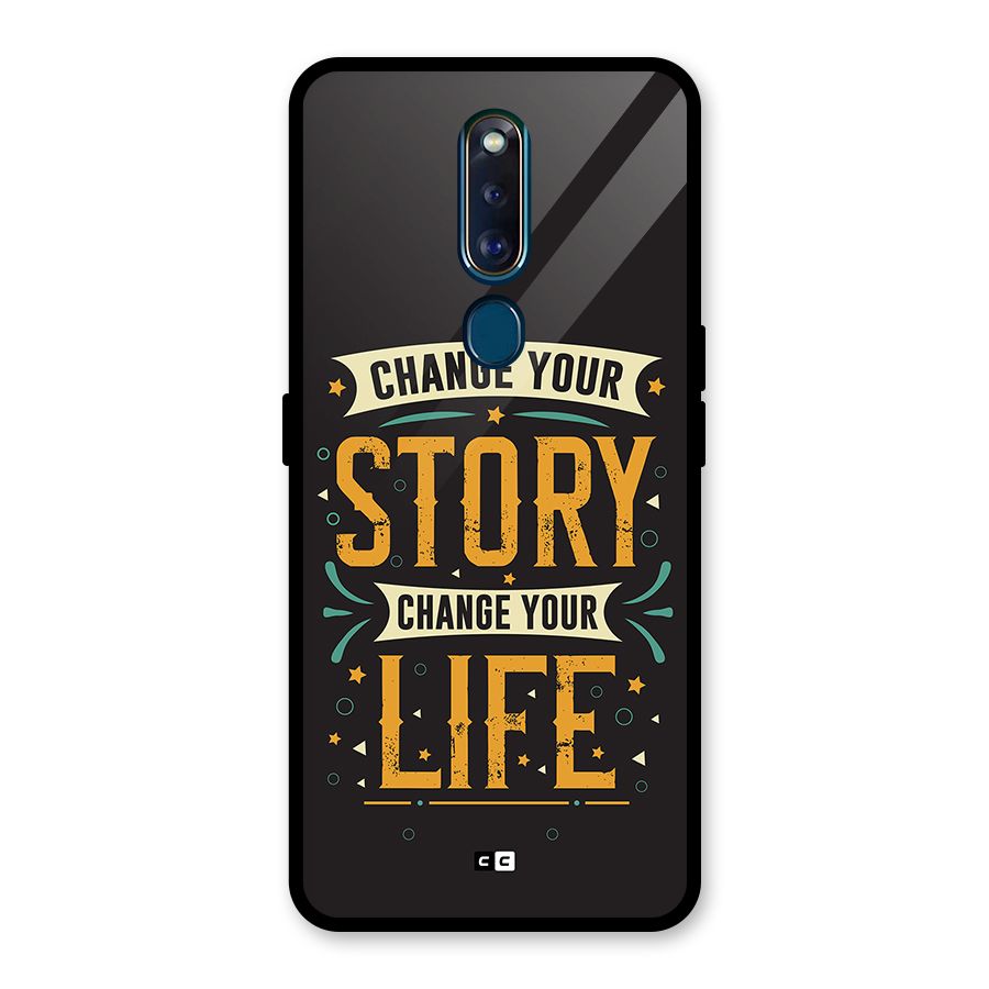 Change Your Life Glass Back Case for Oppo F11 Pro