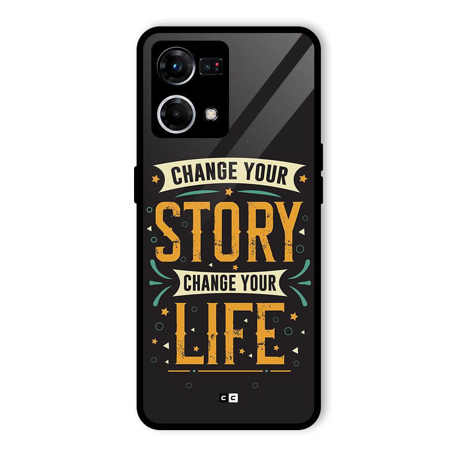 Change Your Life Glass Back Case for Oppo F21 Pro 4G