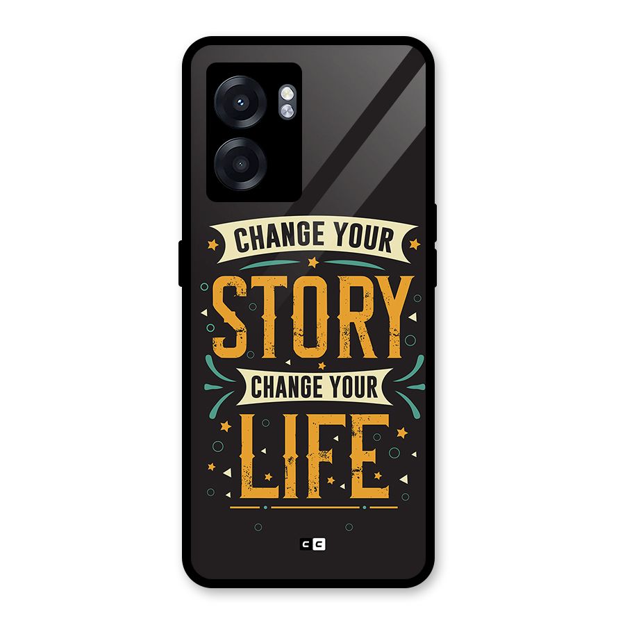 Change Your Life Glass Back Case for Oppo K10 (5G)