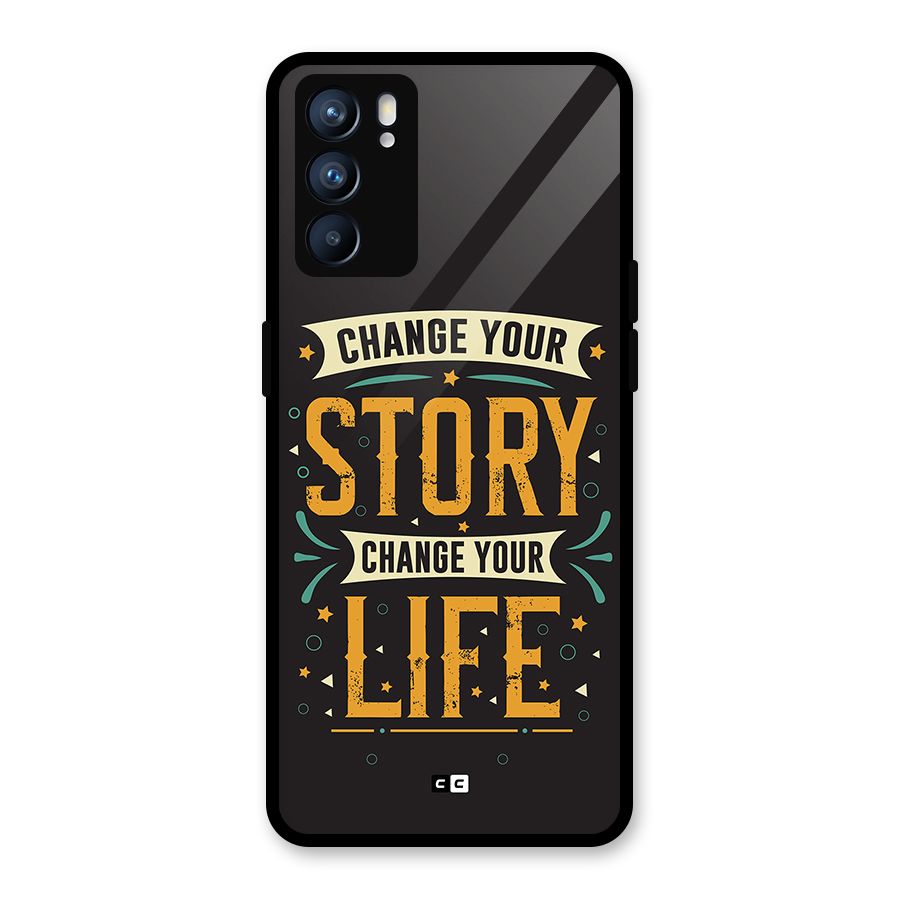 Change Your Life Glass Back Case for Oppo Reno6 5G