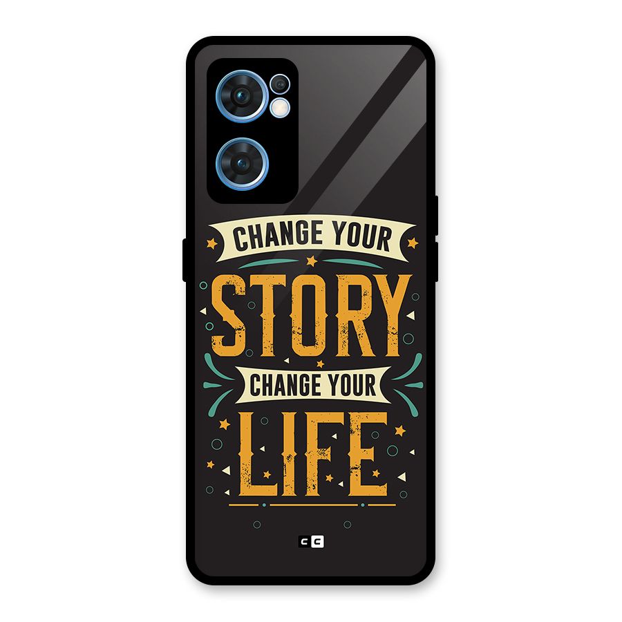 Change Your Life Glass Back Case for Oppo Reno7 5G