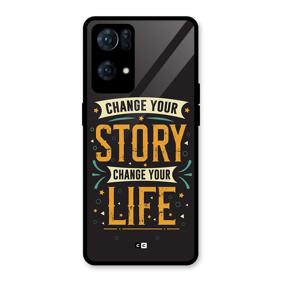 Change Your Life Glass Back Case for Oppo Reno7 Pro 5G