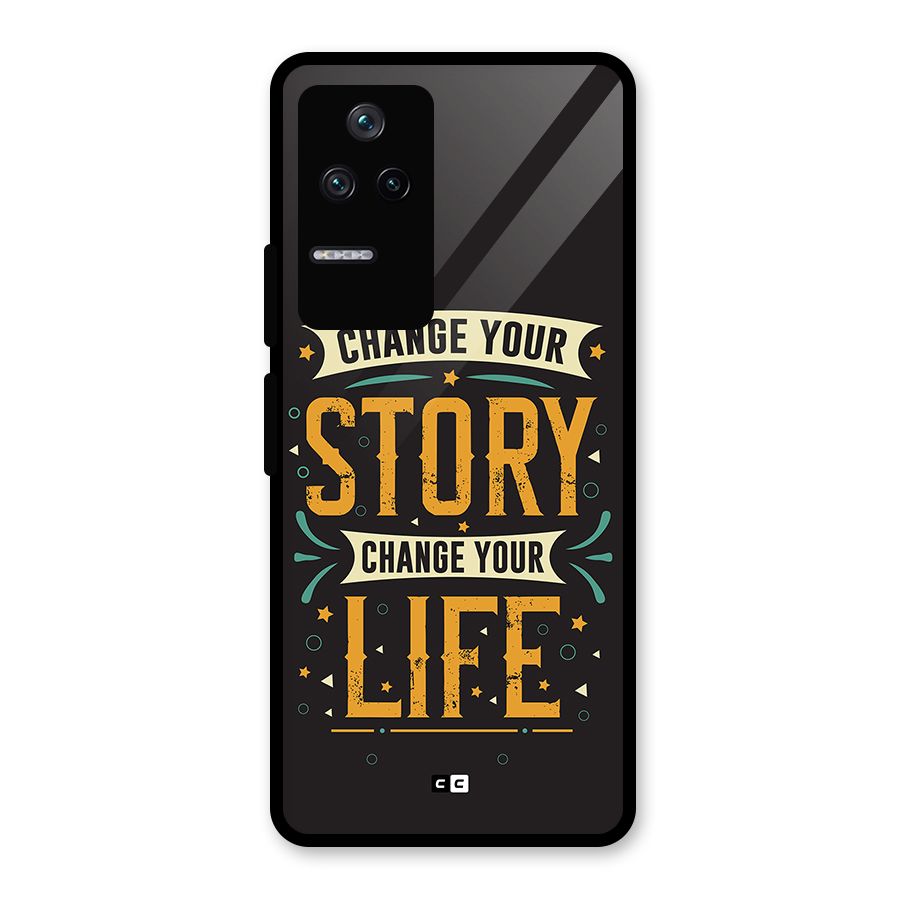 Change Your Life Glass Back Case for Poco F4 5G