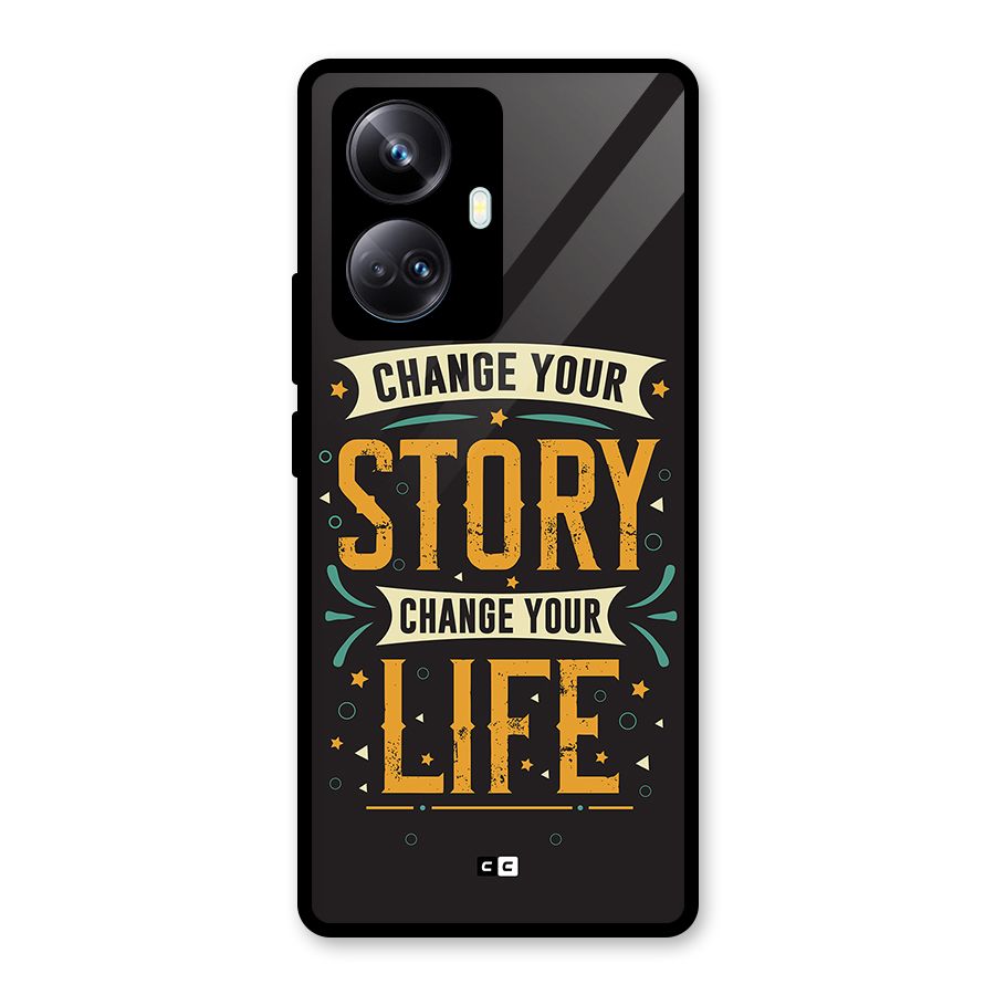 Change Your Life Glass Back Case for Realme 10 Pro Plus