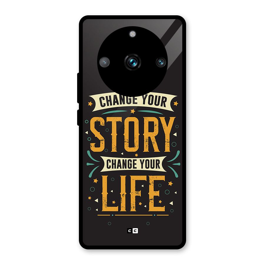 Change Your Life Glass Back Case for Realme 11 Pro