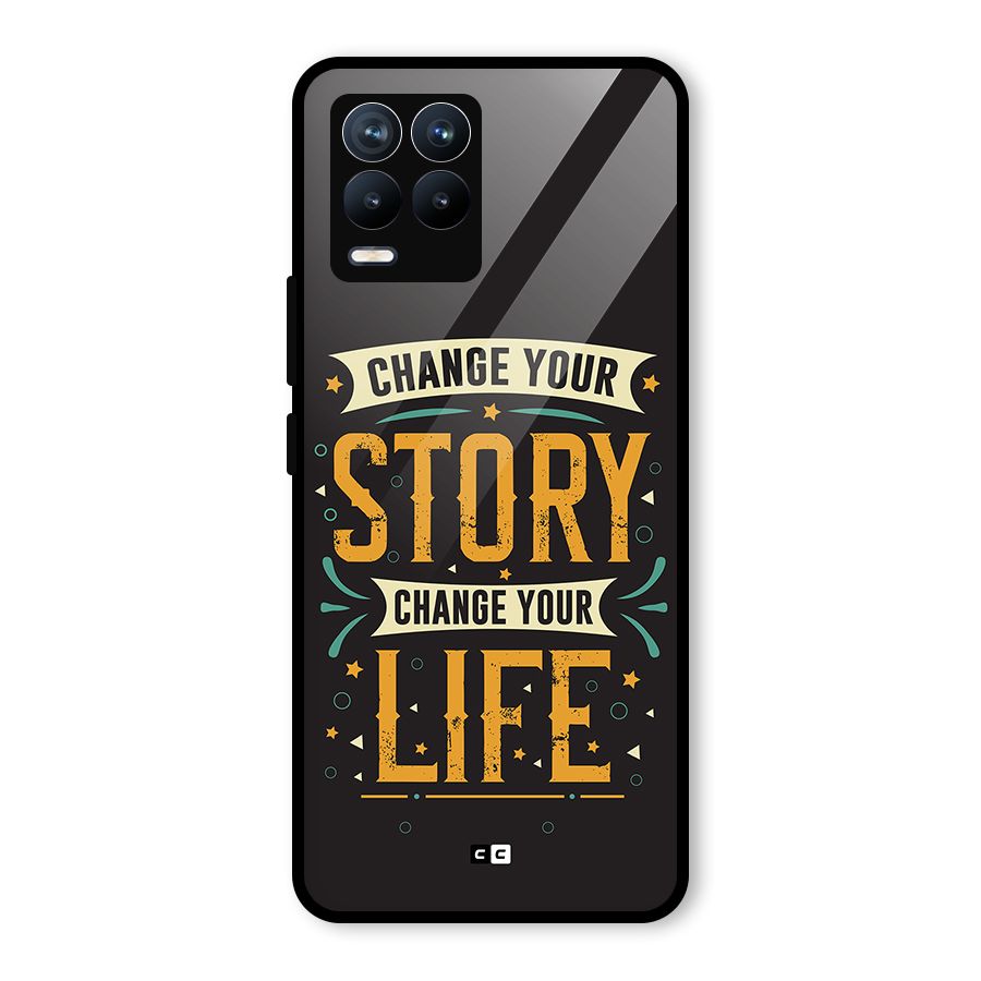Change Your Life Glass Back Case for Realme 8
