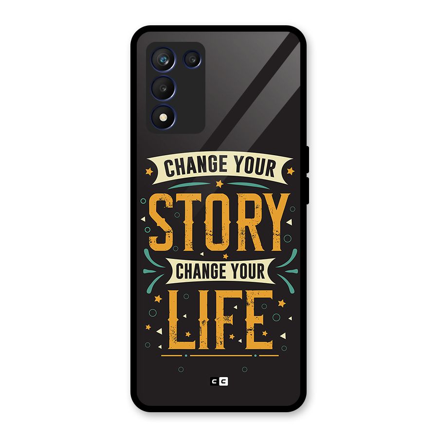 Change Your Life Glass Back Case for Realme 9 5G Speed