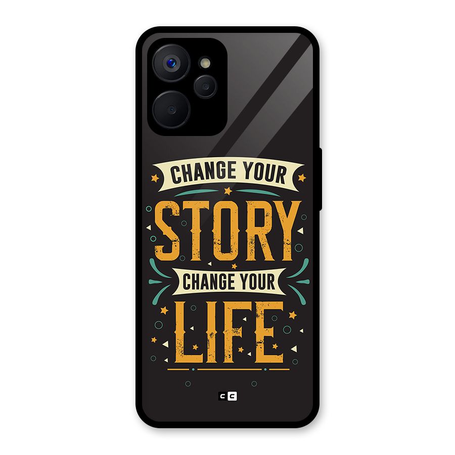 Change Your Life Glass Back Case for Realme 9i 5G