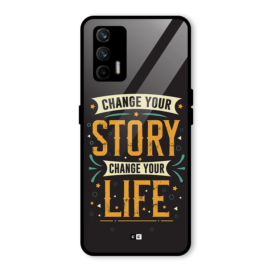 Change Your Life Glass Back Case for Realme GT 5G