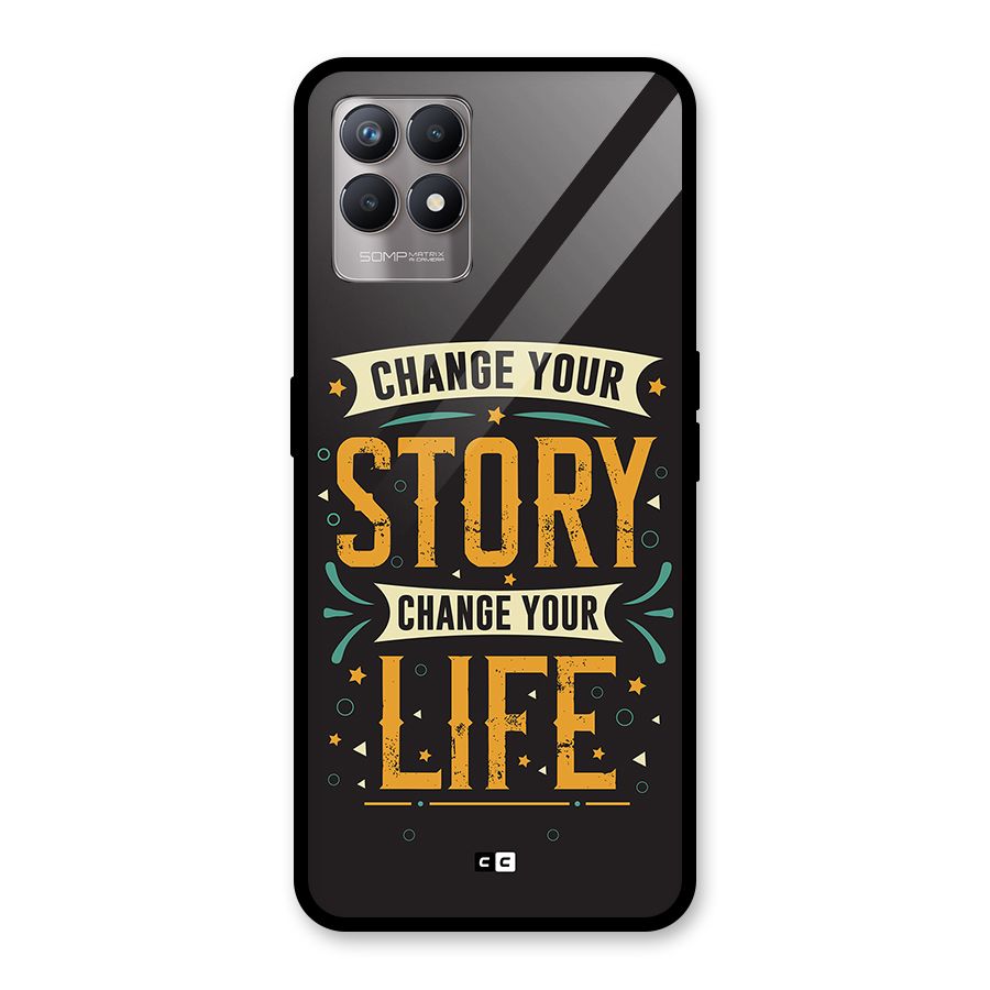 Change Your Life Glass Back Case for Realme Narzo 50