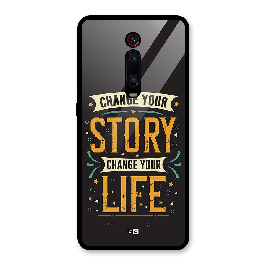 Change Your Life Glass Back Case for Redmi K20 Pro