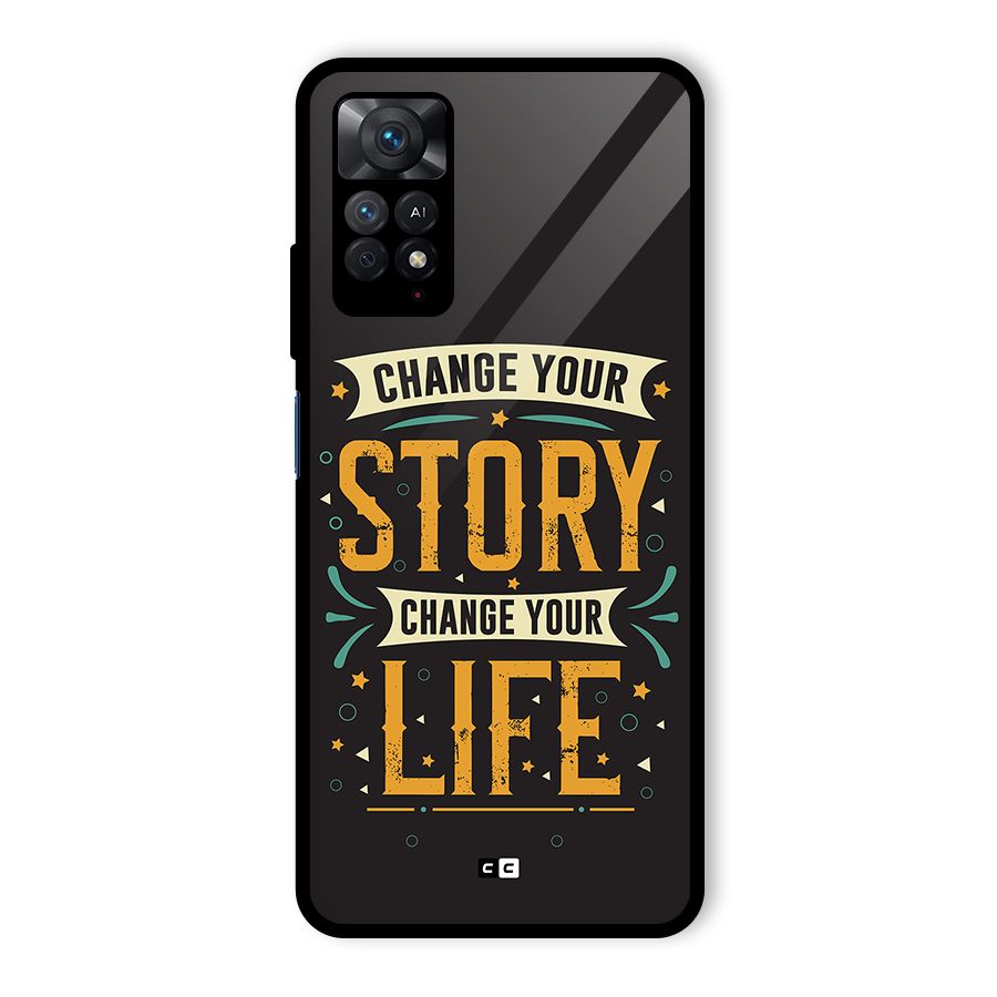 Change Your Life Glass Back Case for Redmi Note 11 Pro