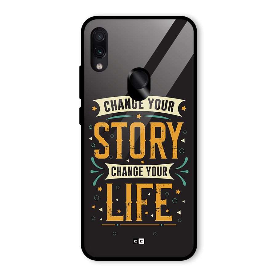 Change Your Life Glass Back Case for Redmi Note 7S