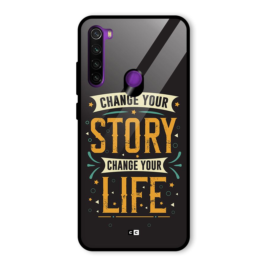 Change Your Life Glass Back Case for Redmi Note 8