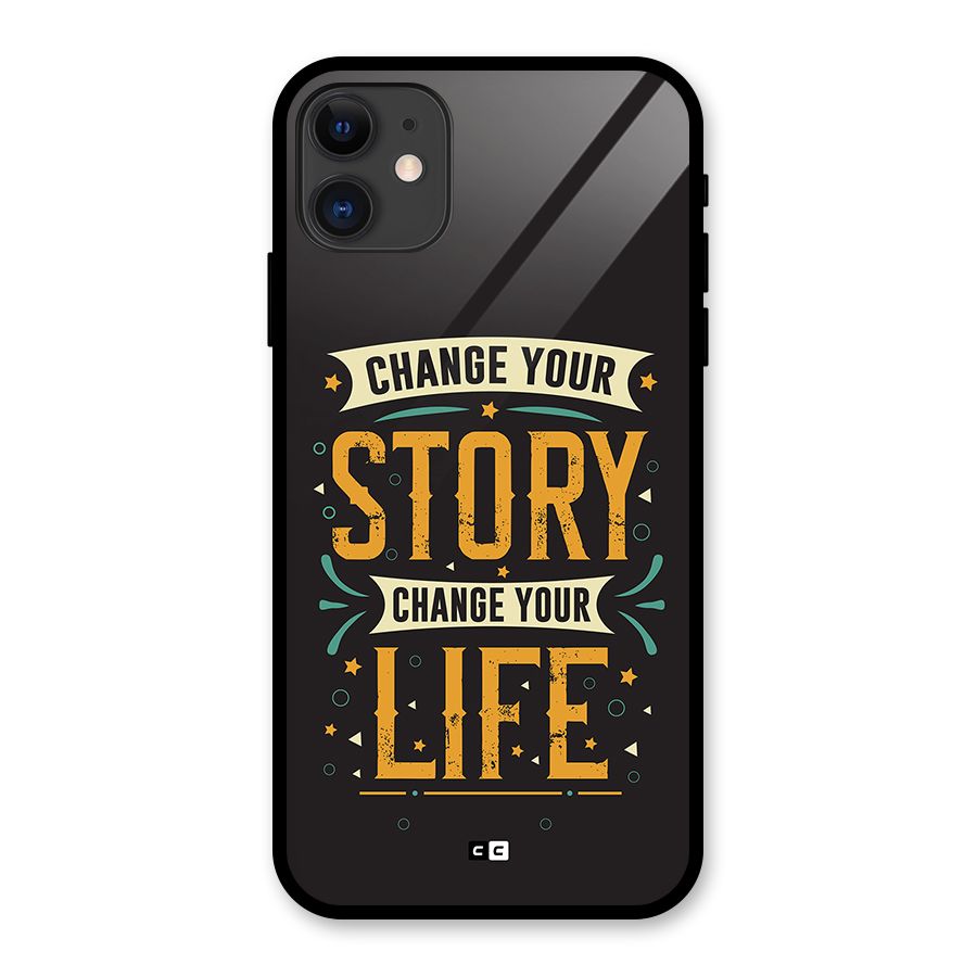 Change Your Life Glass Back Case for iPhone 11