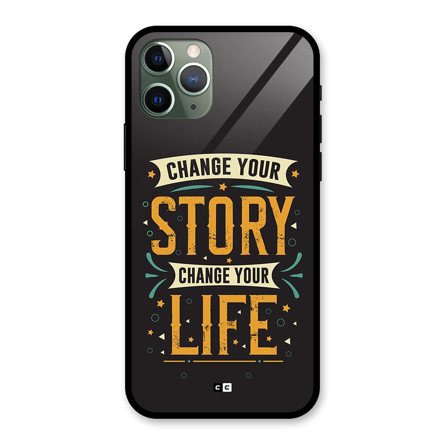 Change Your Life Glass Back Case for iPhone 11 Pro