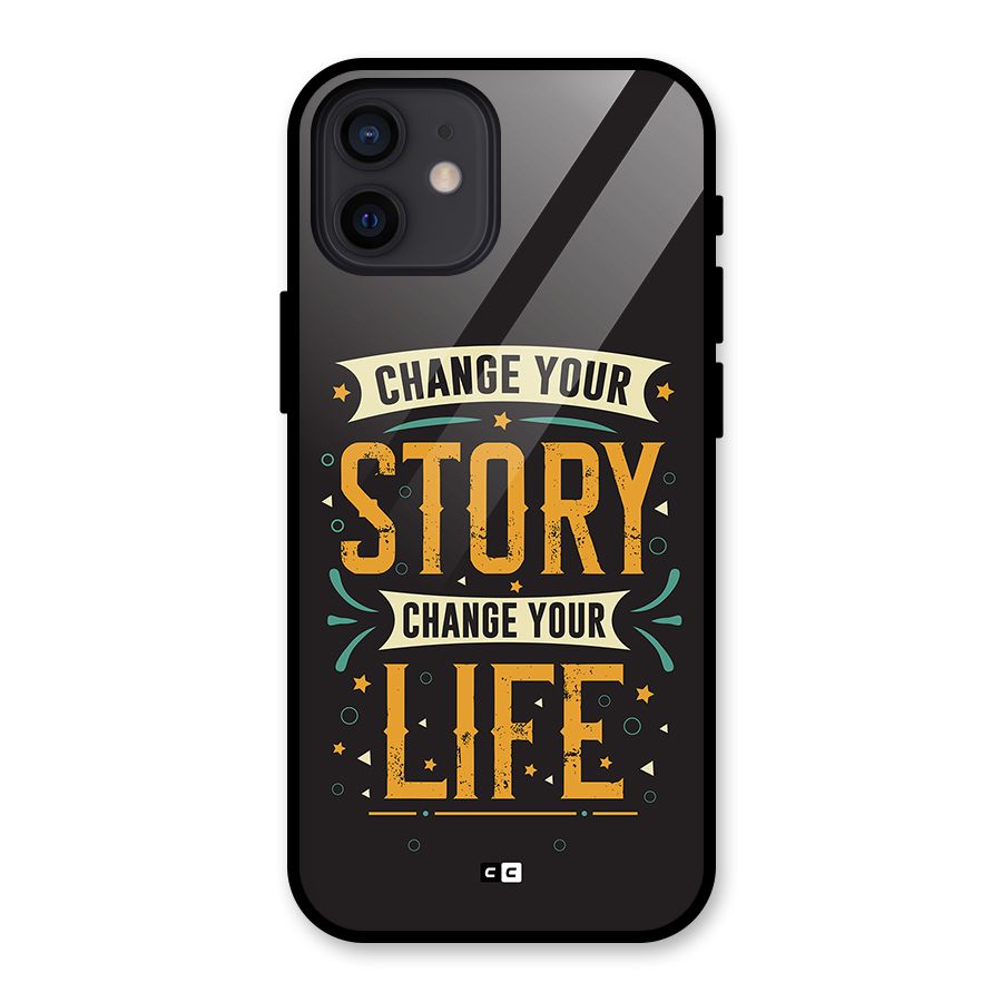 Change Your Life Glass Back Case for iPhone 12