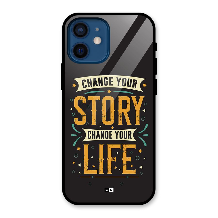 Change Your Life Glass Back Case for iPhone 12 Mini