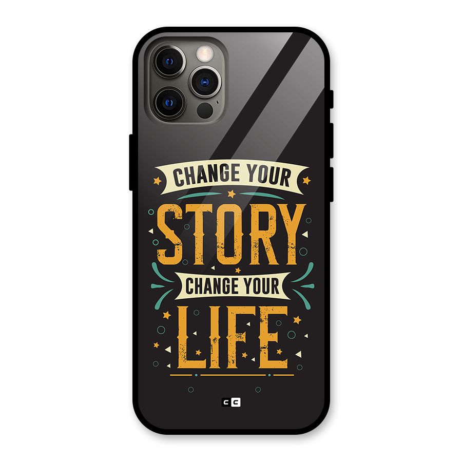 Change Your Life Glass Back Case for iPhone 12 Pro