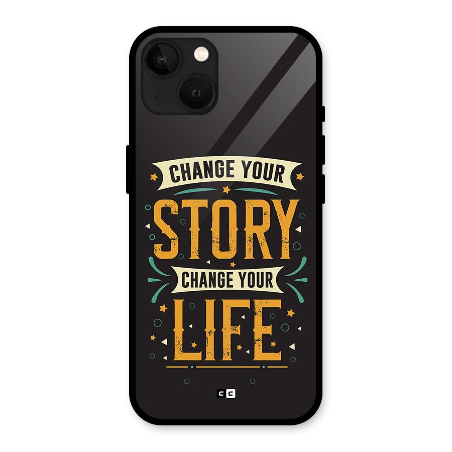 Change Your Life Glass Back Case for iPhone 13
