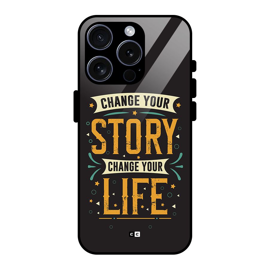 Change Your Life Glass Back Case for iPhone 15 Pro