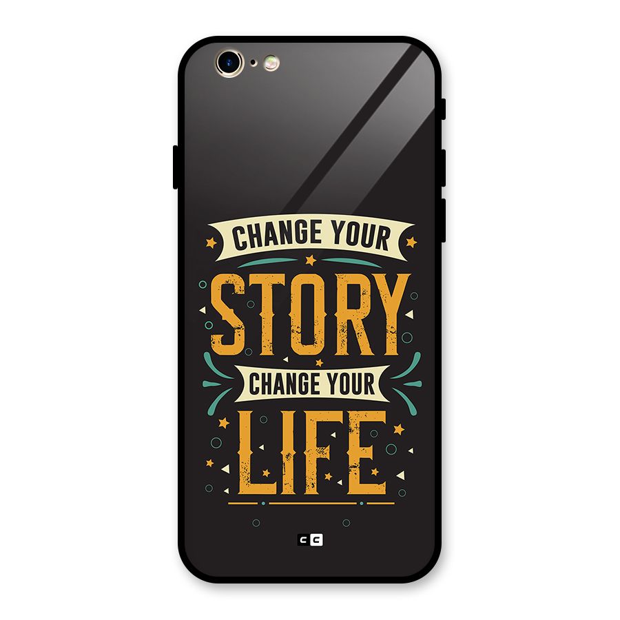 Change Your Life Glass Back Case for iPhone 6 6S