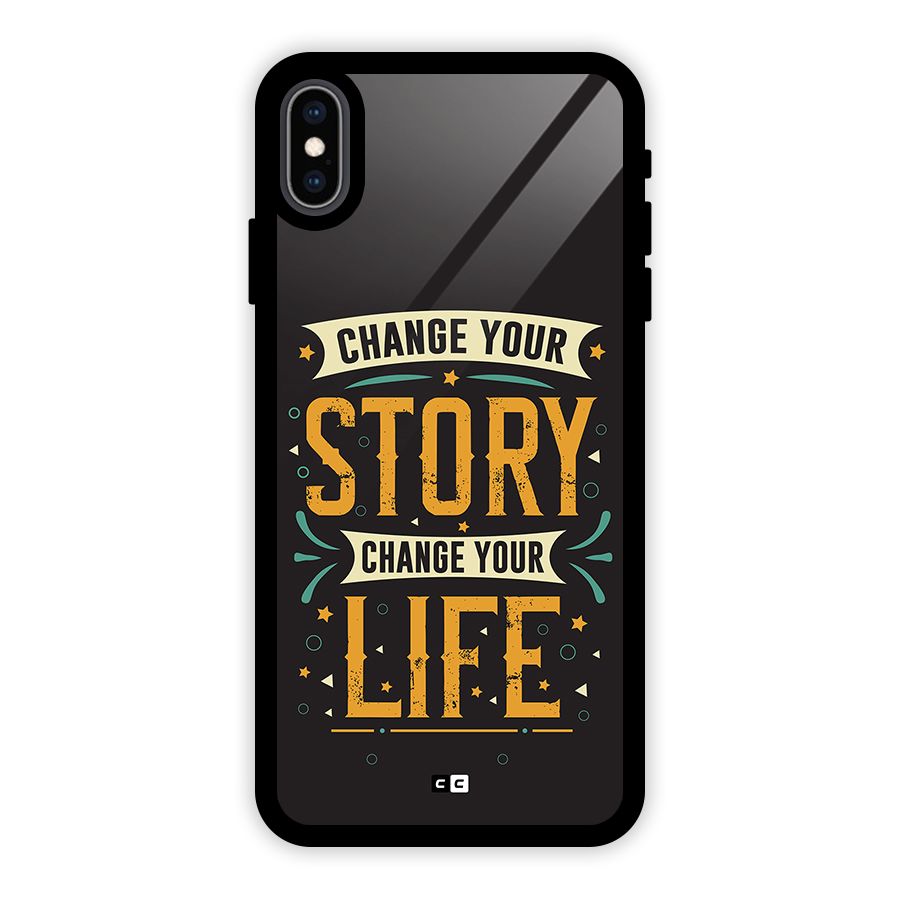Change Your Life Glass Back Case for iPhone XS Max